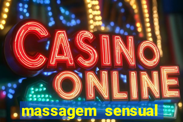 massagem sensual novo hamburgo
